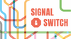 Coming Soon: Signal Switch