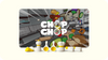 Chop Chop